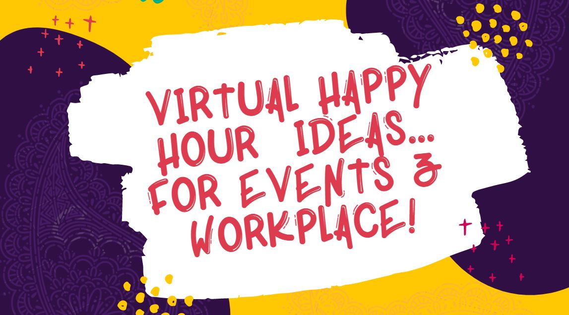 Virtual Happy Hour Ideas & Games for the Workplace Experiential Event & Promotions Company